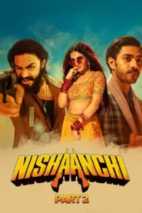 nishaanchi 2 2025
